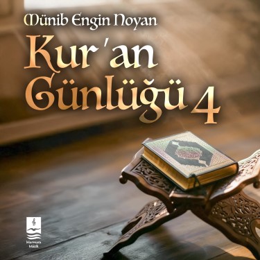 Kur'an Günlüğü 4 - Münib Engin Noyan