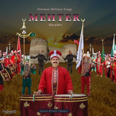 Ottoman Military Songs - Mehter Marşları - Hasan Bitmez