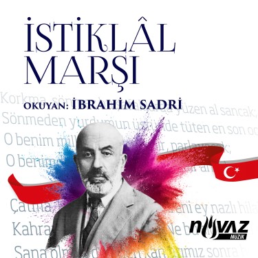 İstiklâl Marşı - İbrahim Sadri
