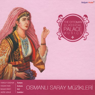 Osmanlı Saray Müzikleri - Başar Dikici