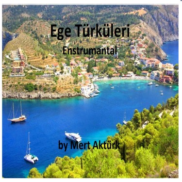 Ege Türküleri - Mert Aktürk