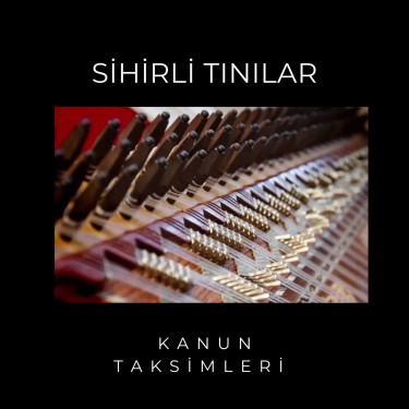 Sihirli Tınılar - Kanun Taksimleri - Rahim Can Nar