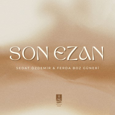 Son Ezan - Ferda Boz Güneri - Sedat Özdemir