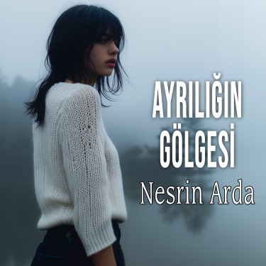 Ayrılığın Gölgesi - Nesrin Arda