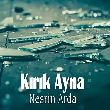 Kırık Ayna - Nesrin Arda