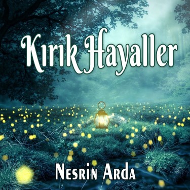 Kırık Hayaller - Nesrin Arda