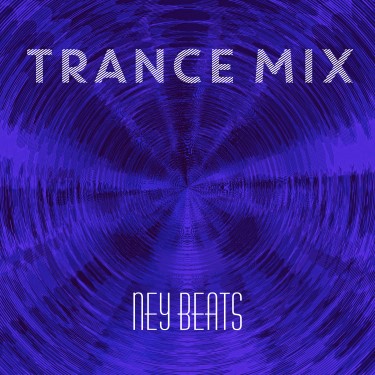 Trance Mix - Ney Beats
