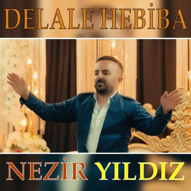 Delale Hebiba  - Nezir Yıldız