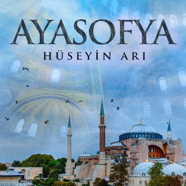 Ayasofya - Hüseyin Arı