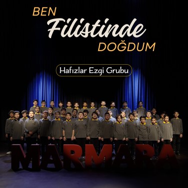 Ben Filistinde Doğdum - Hafızlar Ezgi Grubu