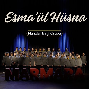 Esma'ül Hüsna - Hafızlar Ezgi Grubu