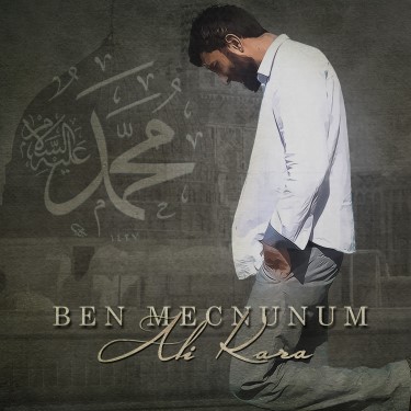 Ben Mecnunum - Ali Kara