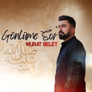 Gönlüme Sor - Murat Belet