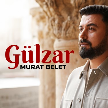Gülzar - Murat Belet