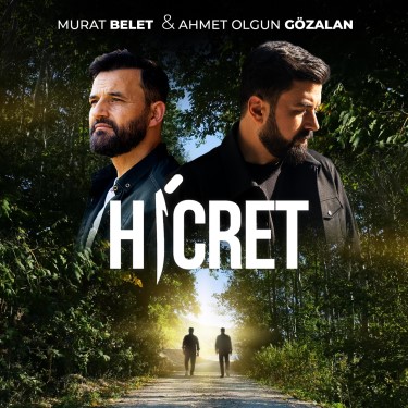 Hicret - Murat Belet - Ahmet Olgun Gözalan