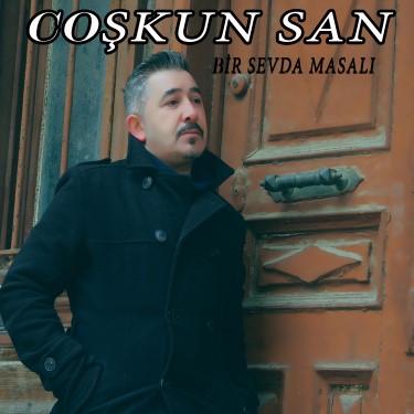 Bir Sevda Masalı - Coşkun San