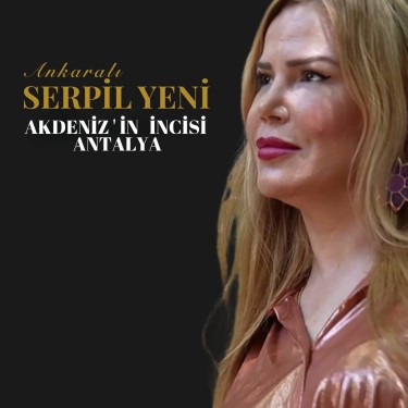 Akdenizin İncisi Antalya - Serpil Yeni