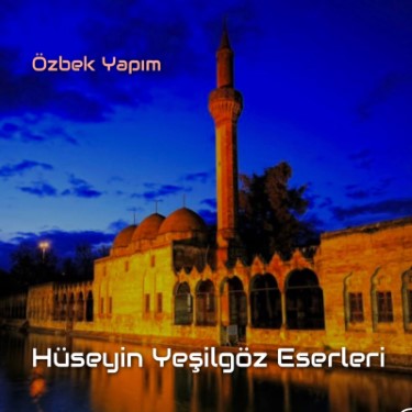Hüseyin Yeşilgöz Eserleri - Mr.Özbek