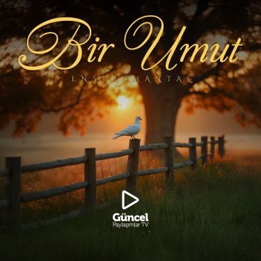 Bir Umut - Kemal Faruk Altınkurt