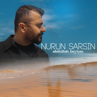 Nurun Sarsın - Abdullah Beyhan