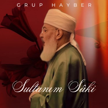 Sultanım Saki - Grup Hayber
