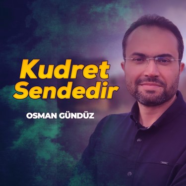 Kudret Sendedir - Osman Gündüz