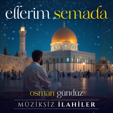 Ellerim Semada - Osman Gündüz