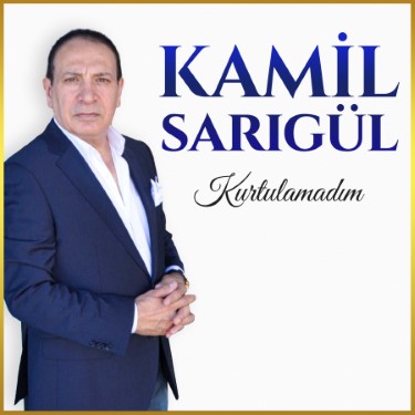 Kurtulamadım - Kamil Sarıgül