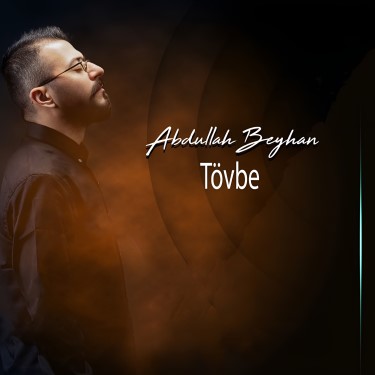 Tövbe - Abdullah Beyhan