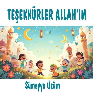 Teşekkürler Allahım - Sümeyye Üzüm