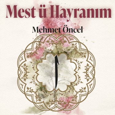 Mestü Hayranım - Mehmet Öncel