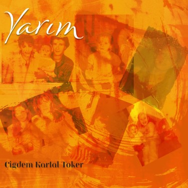Yarım - Çiğdem Kartal Toker