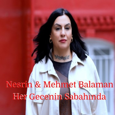 Her Gecenin Sabahında - Nesrin