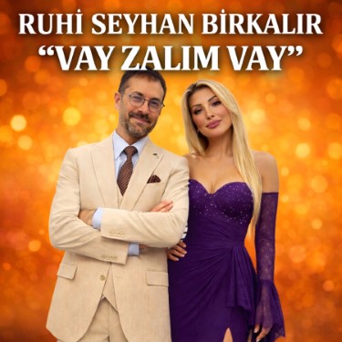 Vay Zalım Vay - Ruhi Birkalır - Seyhan Birkalır