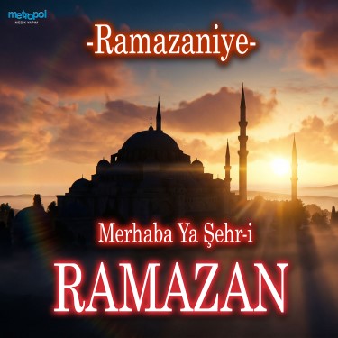 Ramazaniye - Merhaba Şehri Ramazan - Ahmet Musa Bala