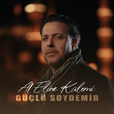 Al Eline Kalemi - Güçlü Soydemir