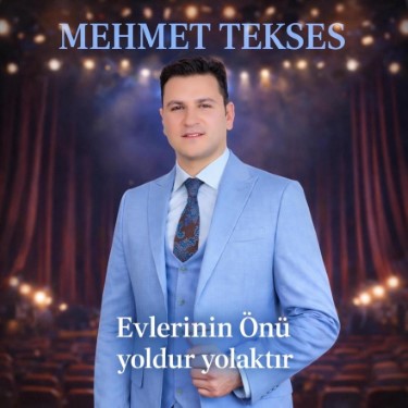 Evlerinin Önü Yoldur Yolaktır - Mehmet Tekses