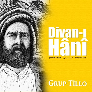 Divan-ı Hânî - Grup Tillo