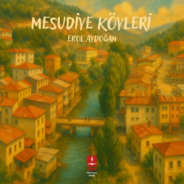 Mesudiye Köyleri - Erol Aydoğan