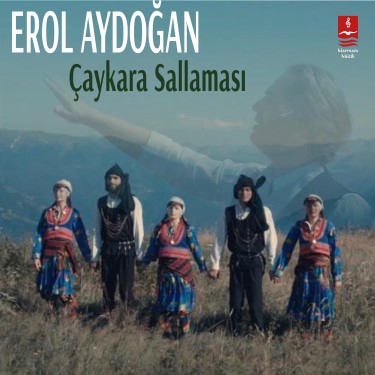 Çaykara Sallaması - Erol Aydoğan