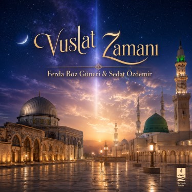 Vuslat Zamanı - Ferda Boz Güneri - Sedat Özdemir