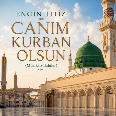 Canım Kurban Olsun - Engin Titiz