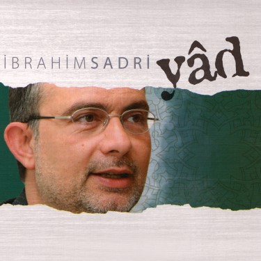 Yad - İbrahim Sadri