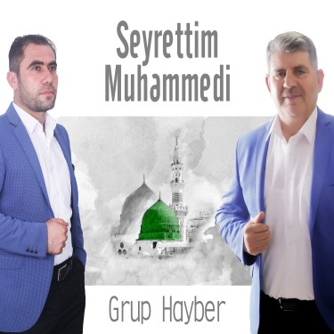 Seyrettim Muhammedi - Grup Hayber