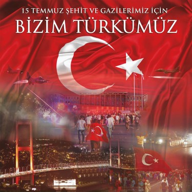 Bizim Türkümüz 15 Temmuz Türküsü - Abdullah Köse