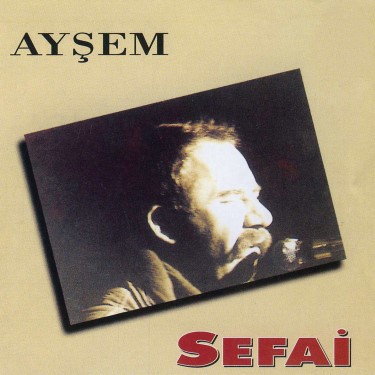 Ayşem - Sefai
