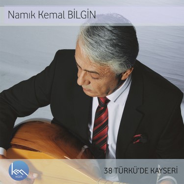 38 Türküde Kayseri - Namık Kemal Bilgin