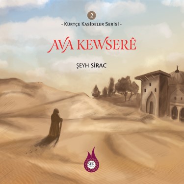 Ava Kewsere - Şeyh Sirac - Alaaddin Sertkaya