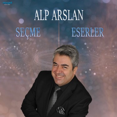 Seçme Eserler - Alp Arslan