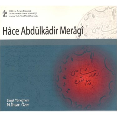 Hace Abdülkadir Meragi - İstanbul Tarihi Türk Müziği Topluluğu